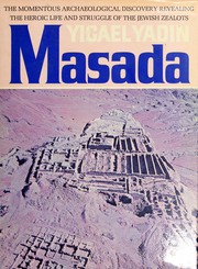 Cover of: Masada; Herod's fortress and the Zealot's last stand.