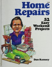 Cover of: Home repairs: 52 easy weekend projects