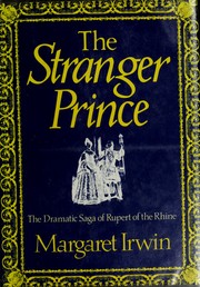 Cover of: The stranger prince: the story of Rupert of the Rhine