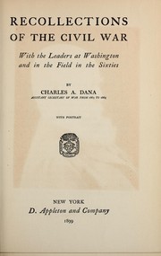 Cover of: Recollections of the Civil War: with leaders at Washington and in the field in the sixties