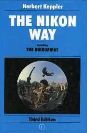 The Nikon way by H. Keppler, Herbert Keppler