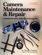 Cover of: Camera maintenance & repair by Thomas Tomosy