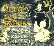 Georgie and the Robbers Bright by Robert Bright