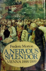 Cover of: A nervous splendor by Frederic Morton