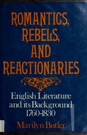 Cover of: Romantics, rebels, and reactionaries by Marilyn Butler