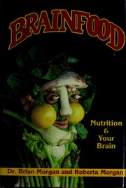 Cover of: Brainfood: nutrition and your brain