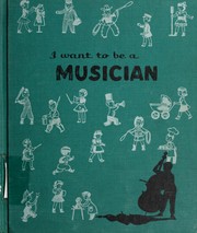 Cover of: I want to be a musician.