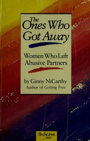 Cover of: The ones who got away: women who left abusive partners