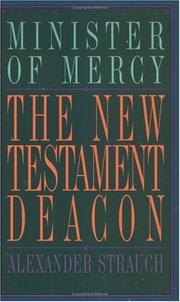The New Testament Deacon by Alexander Strauch