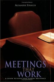 Meetings That Work by Alexander Strauch