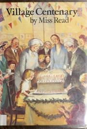 Cover of: Village centenary by Miss Read