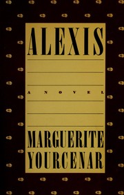 Cover of: Alexis by Marguerite Yourcenar