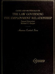 Cover of: Cases and materials on the law governing the employment relationship