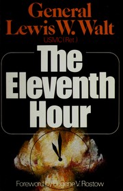 Cover of: The eleventh hour by Lewis W. Walt