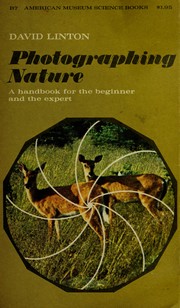 Cover of: Photographing nature. by Linton, David