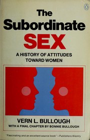 Cover of: The Subordinate Sex by Vern L. Bullough
