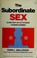 Cover of: The Subordinate Sex