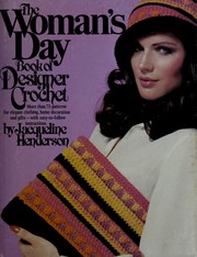 Cover of: The Woman's day book of designer crochet by Jacqueline Henderson