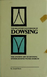 Cover of: The beginner's handbook of dowsing by Joseph Baum