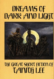 Cover of: Dreams of dark and light: the great short fiction
