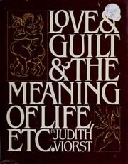 Cover of: Love & guilt & the meaning of life, etc