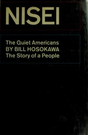Cover of: Nisei: the quiet Americans.