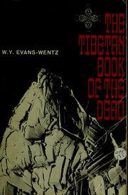 Cover of: The Tibetan book of the dead: or the after-death experiences on the Bardo plane, according to Lāma Kazi Dawa-Samdup's English rendering. Compiled and edited by W. Y. Evans-Wentz