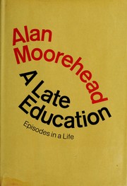 Cover of: A late education: episodes in a life.