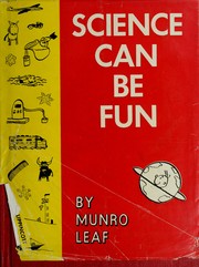 Cover of: Science can be fun. by Munro Leaf