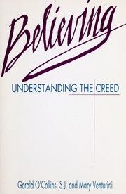 Cover of: Believing: understanding the creed