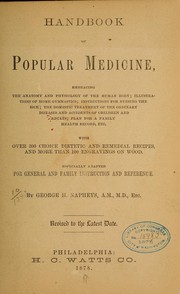 Cover of: Handbook of popular medicine: embracing the anatomy and physiology of the human body ... etc.  With over 300 choice dietetic and remedial recipes