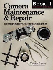Cover of: Camera Maintenance and Repair Book 1: A Comprehensive, Fully Illustrated Guide (Camera Maintenance & Repair)