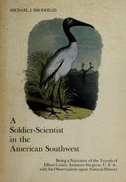 A soldier-scientist in the American Southwest by Michael J. Brodhead