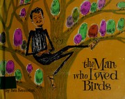 Cover of: The man who loved birds: a fable for children.