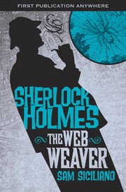 Cover of: The Web Weaver: The Further Adventures of Sherlock Holmes