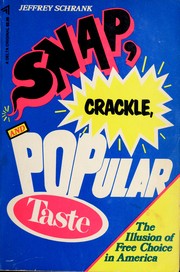 Cover of: Snap, crackle, and popular taste by Jeffrey Schrank