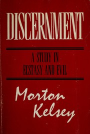 Cover of: Discernment by Morton T. Kelsey