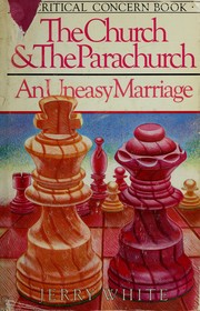 Cover of: The church & the parachurch: an uneasy marriage