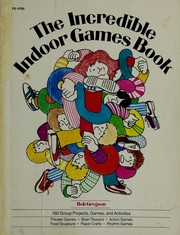Cover of: The incredible indoor games book: 160 group projects, games, and activities