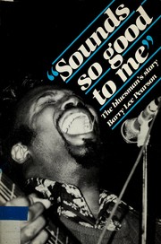 Cover of: "Sounds so good to me": the bluesman's story