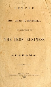 Cover of: Letter to Hon. Chas. B. Mitchell [sic], in relation to the iron business of Alabama