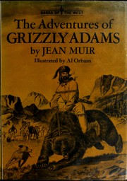 The adventures of Grizzly Adams by Jean Muir
