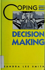Cover of: Coping with decision-making by Sandra Lee Smith