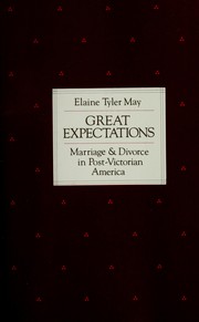 Cover of: Great expectations: marriage and divorce in post-Victorian America