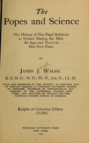 Cover of: The popes and science: the history of papal relations to science during the middle ages down to our own time