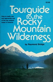 Cover of: Tourguide to the Rocky Mountain wilderness