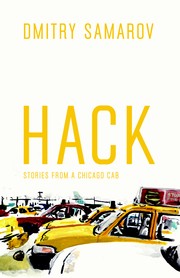 Hack stories from a Chicago cab by Dmitry Samarov