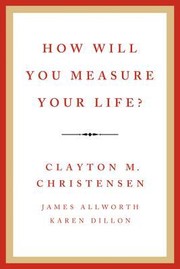 How Will You Measure Your Life