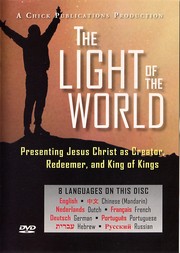 Cover of: The Light of the World [videorecording]: presenting Jesus Christ as Creator, Redeemer, and King of Kings