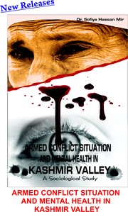 Armed Conflict Situation and Mental Health in Kashmir Valley  by Dr. Sofiya Hassan Mir